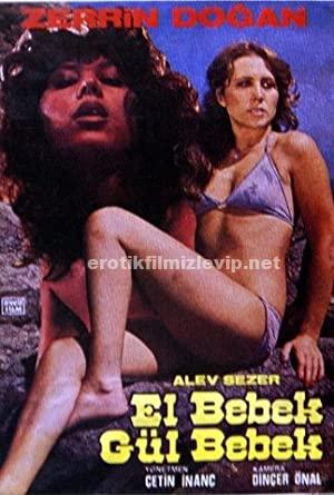 El Bebek Gül Bebek 1978 Yerli Erotik Filmi Sansürsuz izle