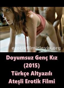 Doyumsuz Genç Kız 2015 Türkçe Erotik Filmi izle