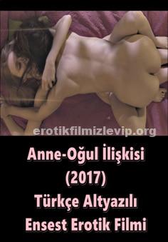 Anne-Oğul İlişkisi 2017 Türkçe Ensest Erotik Filmi izle