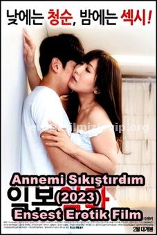 Annemi Sıkıştırdım 2023 Yetişkin Ensest Filmi izle +18