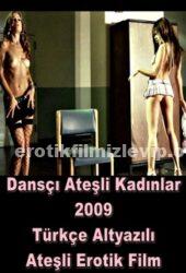 Dansçı ve Ateşli Kadınlar Türkçe +18 Erotik Filmi izle