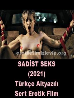 Sadist Seks 2021 Türkçe Altyazılı Erotik Filmi izle +18