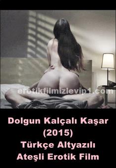 Dolgun Kalçalı Kaşar Türkçe Altyazılı Erotik Film izle