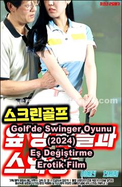 Golf’de Swinger Oyunu 2024 Eş Değiştirme Erotik Film izle